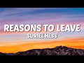 Suriel Hess - Reasons To Leave (Lyrics)