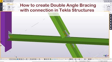 How to create Double Angle Bracing with connection in Tekla Structures