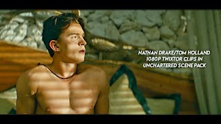 Nathan Drake/Tom Holland Hot/Badass 1080p Twixtor Clips in unchartered scene pack