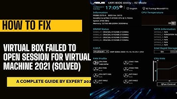 OracleVBox- How to fix VirtualBox Failed to open session for Virtual Machine 2021 (Solved)