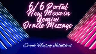 6/6 Portal 💫 New Moon in Gemini ♊ Oracle Message ✨