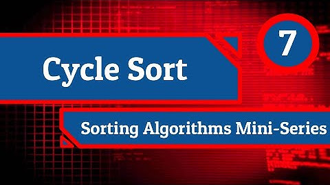 Cycle Sort - Sorting Algorithms Mini-Series (Episode 7)