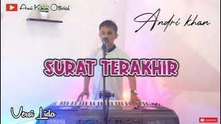 SURAT TERAKHIR || DANGDUT || TERBAIK VERSI ANDRIKHAN