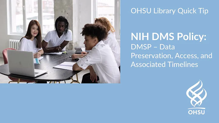 NIH DMS Policy: DMSP - Data Preservation, Access, and Associated Timelines