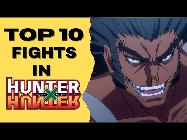 15 Best Fights In Hunter x Hunter, Ranked