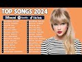 Top 40 Songs of This Week - Taylor Swift, Dua Lipa, The Weeknd, Ed Sheeran - Clean Pop Playlist 2024