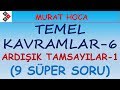 Temel Kavramlar-6 (ARDIŞIK TAMSAYILAR, 9 SÜPER SORU)