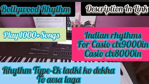 Free!! Bollywood Rhythm-Casio Ctx9000in and Casio Ctx8000in-Indian rhythms for Casio ctx