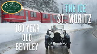 St. Moritz in a Century-Old Bentley — Audrain Goes to THE ICE!