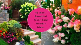 43 Most Beautiful Front Yard Flowers Ideas / Landscape | Цветы перед домом / Ландшафтный Дизайн