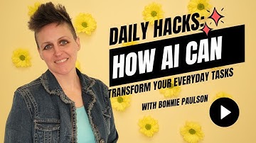 Daily Hacks: How AI Can Transform Your Everyday Tasks