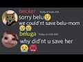 If Belu-mom Dies...| Beluga