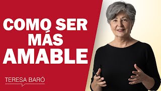 Cómo ser más amable y cambiar tu vida by Teresa Baró • Comunicación de éxito 43,294 views 1 month ago 9 minutes, 42 seconds