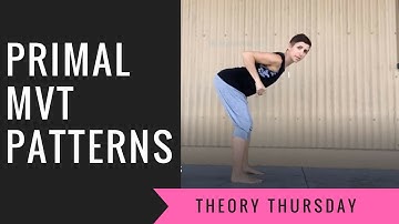 Theory Thurs;  primal movement patterns