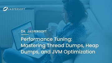 Dr. Jaspersoft - Performance Tuning: Mastering Thread Dumps, Heap Dumps, and JVM Optimization