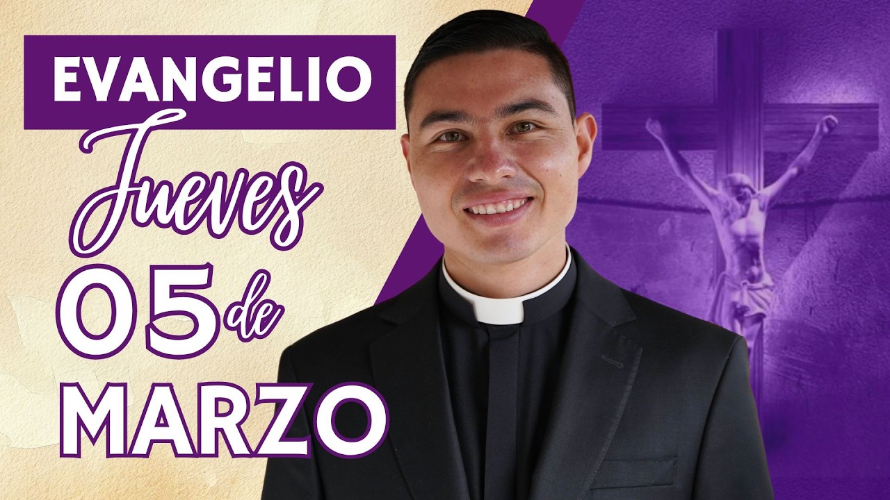 Evangelio de hoy Jueves 05 de Marzo de 2026 | Lecturas y Reflexión