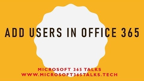Add users to Office 365