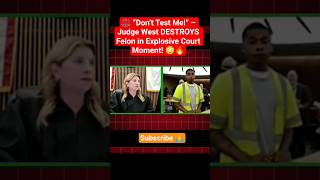 ⚖️ “Don’t Test Me!” – Judge West DESTROYS Felon in Explosive Court Moment! 😳🔥