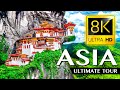 Asia  the ultimate tour in 8k ultra  33 countries in one