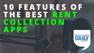 10 MustHave Features of the Best Rent Collection Apps | Daily Podcast 172