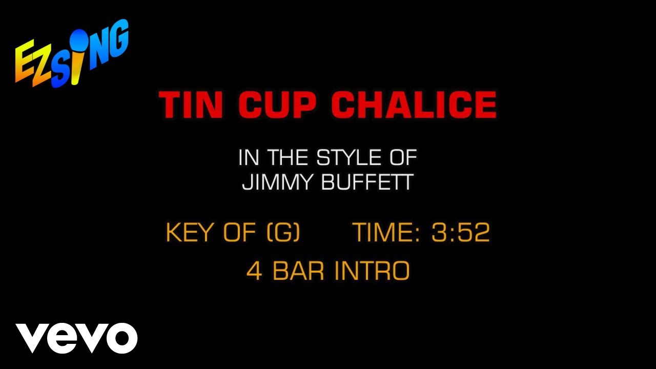 Jimmy Buffett - Tin Cup Chalice (Karaoke EZ Sing) Jimmy Buffett - Tin Cup Chalice (Karaoke EZ Sing)