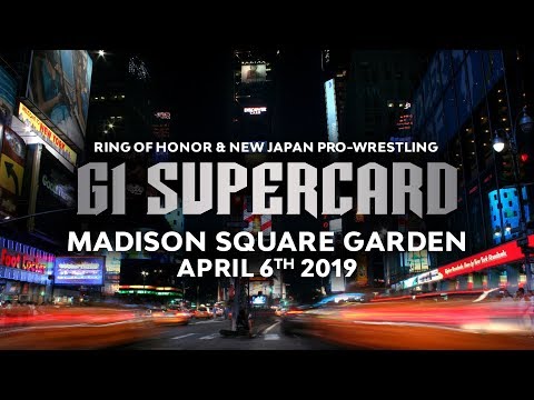 ROH/NJPW Present “G1 Supercard” – LIVE FROM MADISON SQUARE GARDEN!