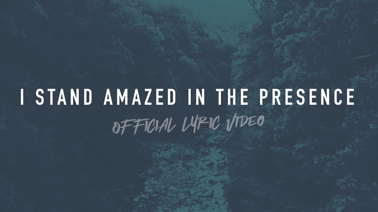I Stand Amazed in the Presence | Reawaken Hymns | Official Lyric Video I Stand Amazed in the Presence | Reawaken Hymns | Official Lyric Video