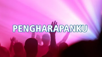 Pengharapanku (Official Lyric Video) - KA Worship