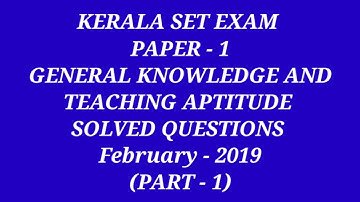SET Exam  (Paper -1) General  Knowledge & Teaching Aptitude Solved Questions February  -2019(Part-1)