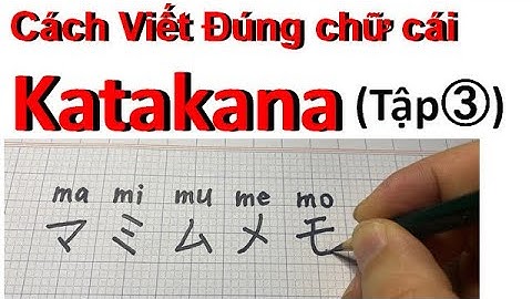 Học tiếng nhật.Bảng chữ cái Katakata trong 3phút（Tập③）