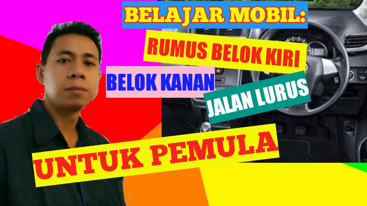 CARA BELAJAR MOBIL: Rumus belok kiri belok kanan dan jalan lurus untuk