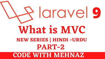 Laravel -9 Tutorial in Hindi | What is MVC in Laravel | Hindi -Urdu