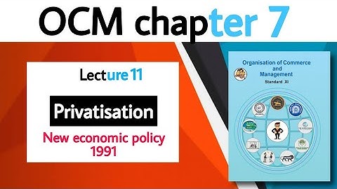 Privatisation - new economic policy class 11 | ocm class 11 chapter 7 | business environment | ocm