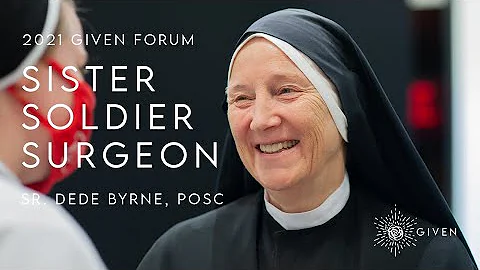 2021 GIVEN Forum - Sister DeDe Byrne - Sister, Sol...