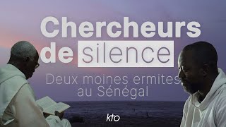 Chercheurs de silence- deux moines ermites au Sénégal