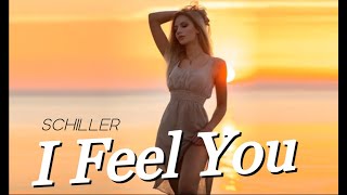Schiller - I Feel You (Boral Kibil & Mahmut Orhan Remix) Resimi
