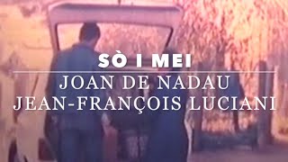 Jean-François Luciani – So i mei (adaptation de « Los de qui cau » en Corse) chords