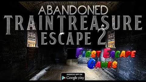 Abandoned Train Treasure Escape 2 Walkthrough - FirstEscapeGames
