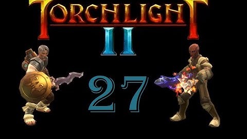 Torchlight II Co-op: Engineer and Embermage 27 - Phase Portal and Vault of Souls