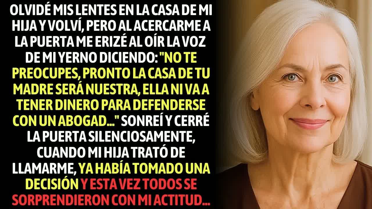 Olvidé Mis Lentes En La Casa De Mi Hija, Y Volví  Pero Al Acercarme Me Helé Al Oír La Voz Del