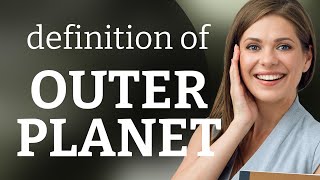 Outer planet — OUTER PLANET definition