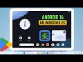 Run Android 16 with Play Store on Windows PC or Laptop