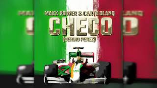 Maxx Power and Carte Blanq - Checo (Sergio Perez Song)