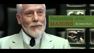 Seduction of the Masons - By Dave Hunt