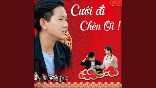 Video thumbnail of "Nguyên Phúc - Cưới Đi Chèn Ơi"