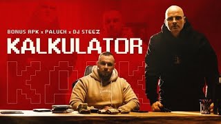 Bonus Rpk Ft. Paluch X Dj Steez - Kalkulator Prod. Czaha X Wowo Cenzura, Bez Przekleństw