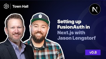 Next.js login with FusionAuth featuring Jason Lengstorf - TownHall v0.8