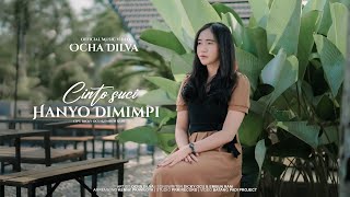 Ocha Dilva - CINTO SUCI HANYO DIMIMPI (Official Music video)