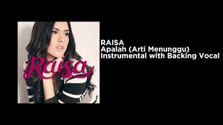 Raisa - Apalah (Arti Menunggu) - Instrumental with Backing Vocal