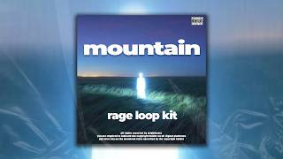 [FREE] RAGE LOOP KIT + VOCAL SAMPLE PACK - "mountain" | YEAT + NETTSPEND + OSAMASON + PLAYBOI CARTI